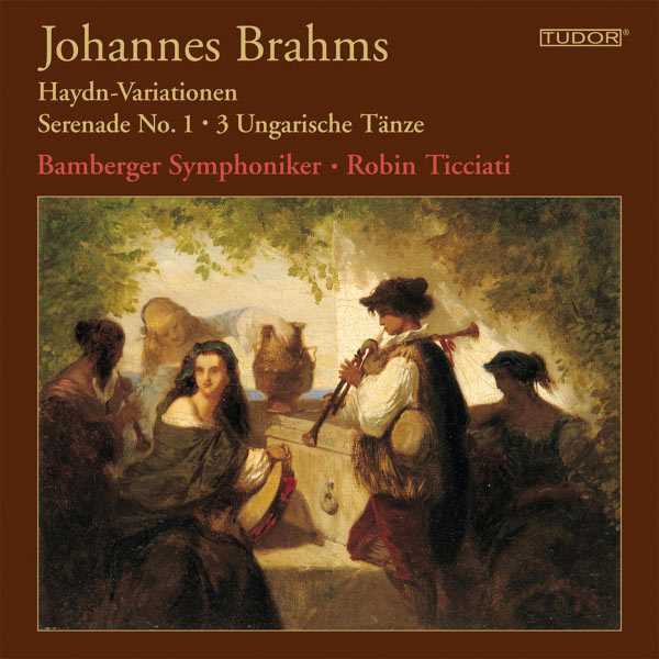 Ticciati: Brahms - Haydn-Variationen, Serenade no.1 & 3 Ungarische Tänze (FLAC)