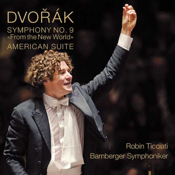 Ticciati: Dvořák - Symphony no.9, American Suite (FLAC)