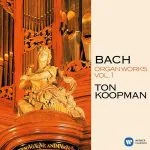 Ton Koopman: Bach - Organ Works vol.1 (FLAC)