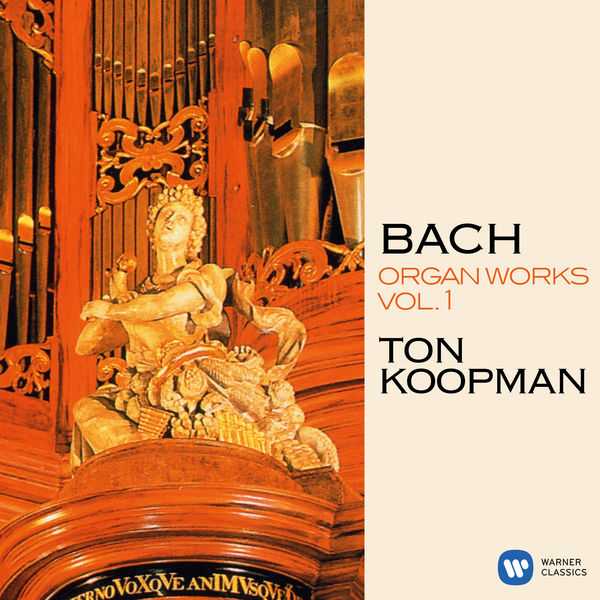 Ton Koopman: Bach - Organ Works vol.1 (FLAC)