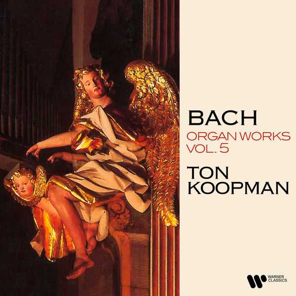 Ton Koopman: Bach - Organ Works vol.5 (FLAC)