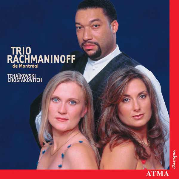 Trio Rachmaninoff de Montreal: Tchaikovsky, Shostakovich - Piano Trios (FLAC)
