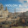 Alessandro Palmeri - Il Violoncello di Corelli (24/44 FLAC)