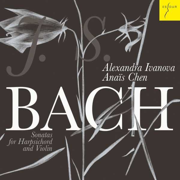Alexandra Ivanova, Anaïs Chen: Bach - Sonatas for Harpsichord and Violin (24/48 FLAC)