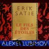 Alexei Lubimov: Erik Satie - Le Fils des Étoiles (FLAC)