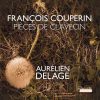 Aurélien Delage: François Couperin - Pièces de Clavecin (24/96 FLAC)