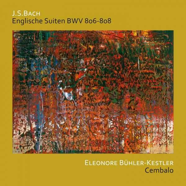 Eleonore Bühler-Kestler: Bach - Englische Suiten BWV 806-808 (24/48 FLAC)