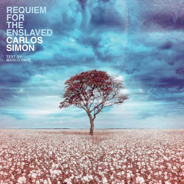 Carlos Simon, Marco Pavé - Requiem For the Enslaved (24/96 FLAC)