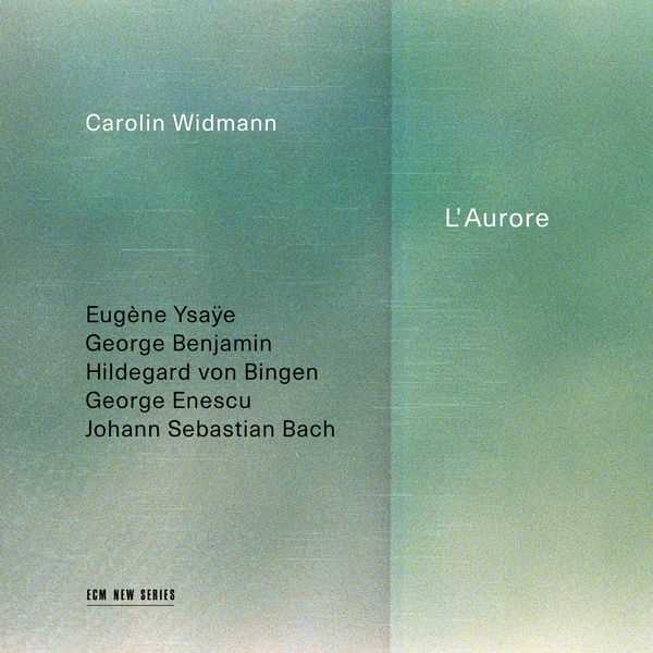 Carolin Widmann - L’Aurore (24/96 FLAC)