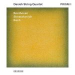 Danish String Quartet: Beethoven, Shostakovich, Bach - PRISM I (24/96 FLAC)