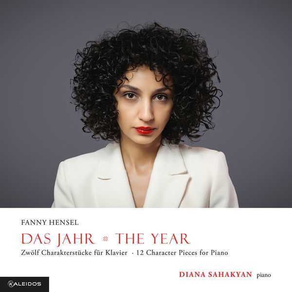 Diana Sahakyan: Fanny Hensel - The Year (24/96 FLAC)