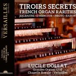 Lucile Dolat - Tiroirs Secrets. French Organ Rarities (24/96 FLAC)