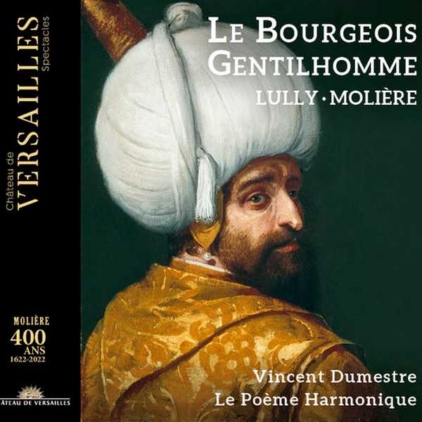 Le Poème Harmonique: Lully - Le Bourgeois Gentilhomme (24/96 FLAC)