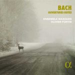 Ensemble Masques, Olivier Fortin: Bach - Ouvertures-Suites (24/192 FLAC)