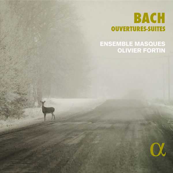 Ensemble Masques, Olivier Fortin:  Bach - Ouvertures-Suites (24/192 FLAC)