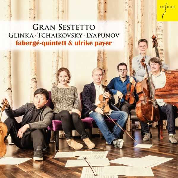 Faberge Quintet, Ulrike Payer: Gran Sestetto - Glinka, Tchaikovsky, Lyapunov (24/96 FLAC)