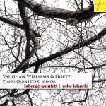 Faberge Quintet, Yoko Kikuchi: Vaughan Williams & Goetz - Piano Quintets in C Minor (FLAC)