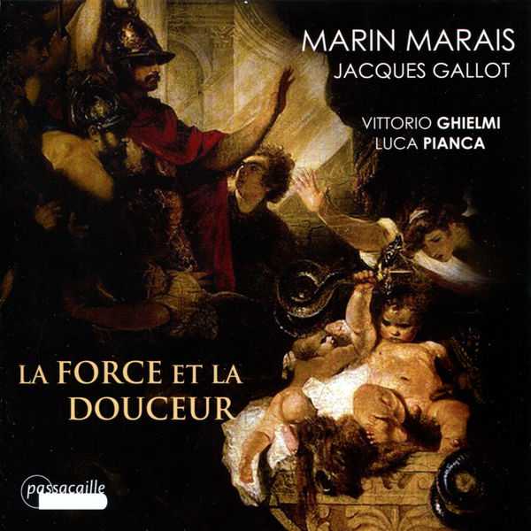 Vittorio Ghielmi, Luca Pianca: Marin Marais / Jacques Gallot - La Force et la Douceur (FLAC)