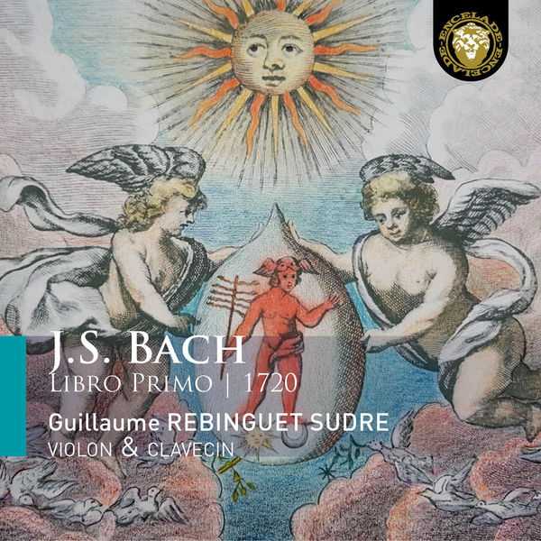Guillaume Rebinguet Sudre: Bach - Libro Primo 1720 (24/96 FLAC)