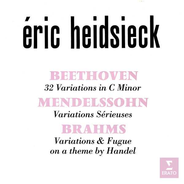 Eric Heidsieck: Beethoven - 32 Variations in C Minor; Mendelssohn - Variations Sérieuses; Brahms - Variations & Fugue on a Theme by Handel (FLAC)