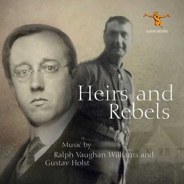 Heirs & Rebels. Music by Ralph Vaughan Williams & Gustav Holst (FLAC)