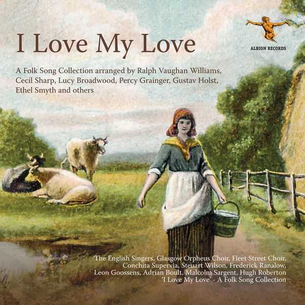 I Love My Love. A Folk Song Collection (FLAC)