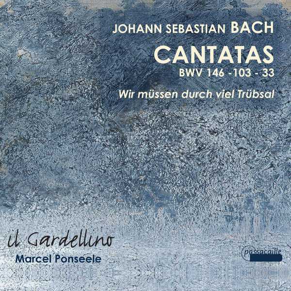Il Gardellino: Bach - Cantatas BWV 146, 103, 33 (FLAC)