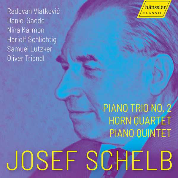 Josef Schelb - Piano Trio no.2, Horn, Quartet, Piano Quintet (FLAC)