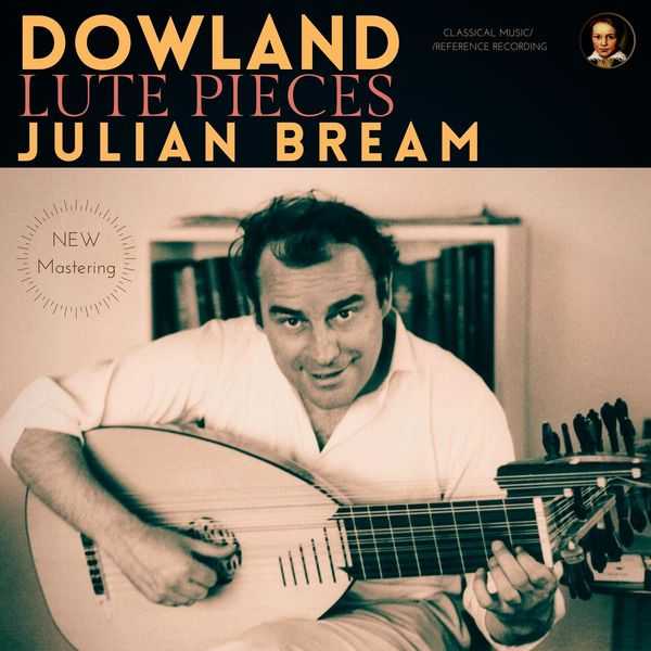 Julian Bream: Dowland - Lute Pieces (24/96 FLAC)