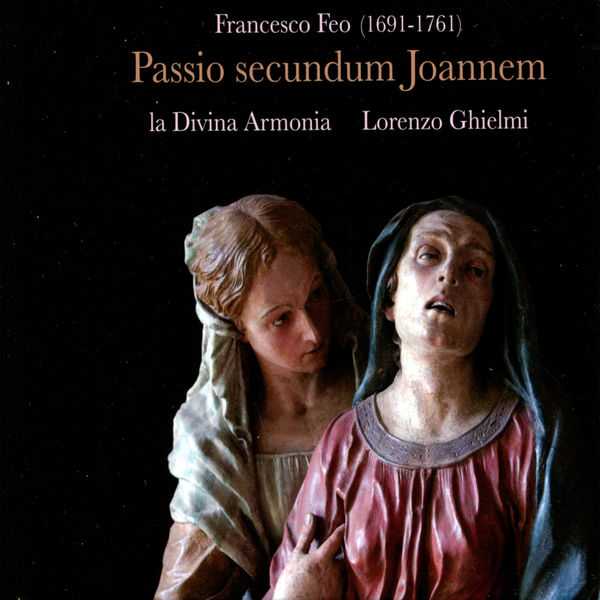 La Divina Armonia: Francesco Feo - Passio secundum Joannem (24/44 FLAC)