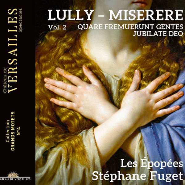 Les Épopées, Stéphane Fuget: Lully - Miserere (24/88 FLAC)