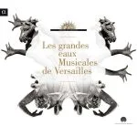Les Grandes Eaux Musicales de Versailles 2012 (FLAC)