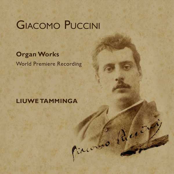Liuwe Tamminga: Giacomo Puccini - Organ Works. World Premiere Recording (24/96 FLAC)