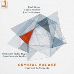 Paul Meyer, Magali Mosnier, Pierre Génisson: Laurent Lefrançois - Crystal Palace (24/44 FLAC)