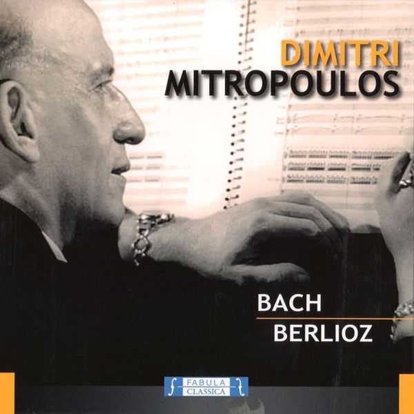 Dimitri Mitropoulos - Bach, Berlioz (FLAC)