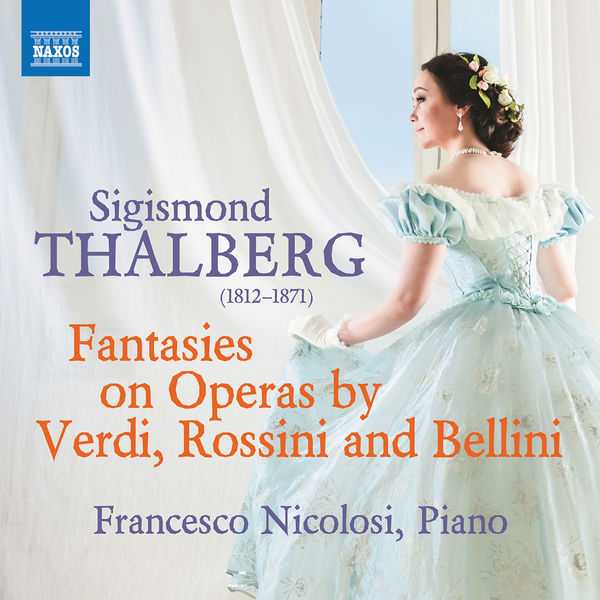 Nicolosi: Thalberg - Fantasies on Operas by Verdi, Rossini and Bellini (FLAC)