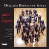 Orquesta Barocca de Sevilla - Arde el Furor (FLAC)