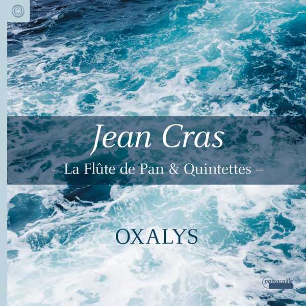 Oxalys: Jean Cras - La Flûte de Pan & Quintettes (24/88 FLAC)