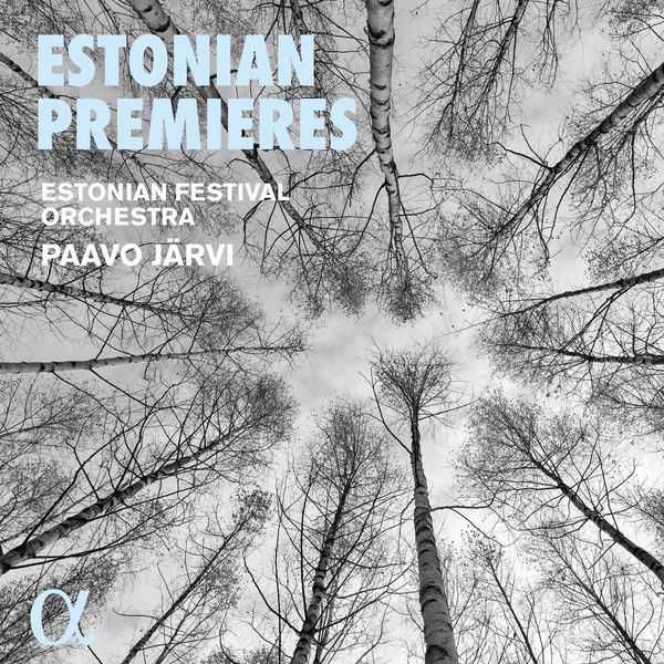 Estonian Festival Orchestra, Paavo Järvi - Estonian Premieres (24/48 FLAC)