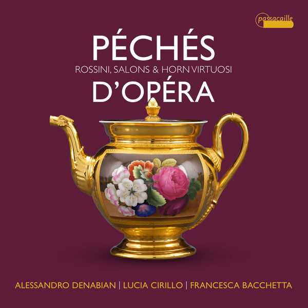 Péchés d'Opéra - Rossini, Salons & Horn Virtuosi (24/96 FLAC)