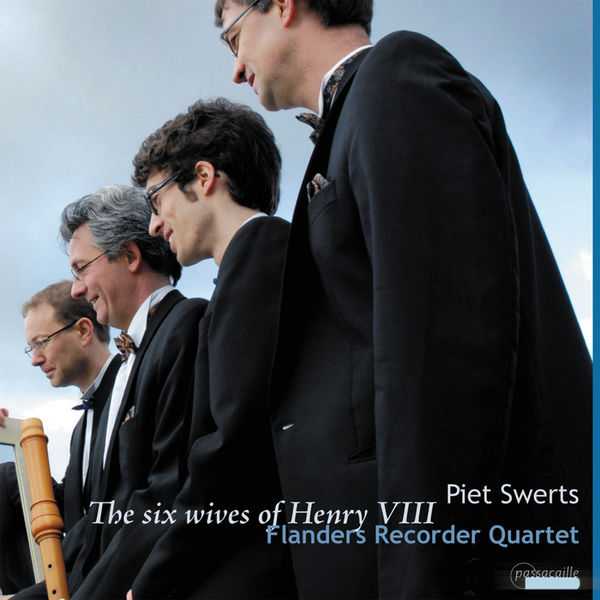 Flanders Recorder Quartet: Piet Swerts - The Six Wives of Henry the VIII (FLAC)