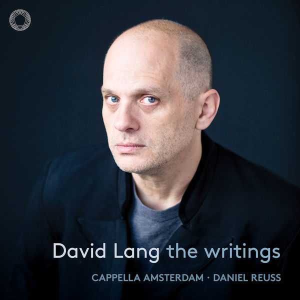 Cappella Amsterdam: David Lang - The Writings (24/96 FLAC)