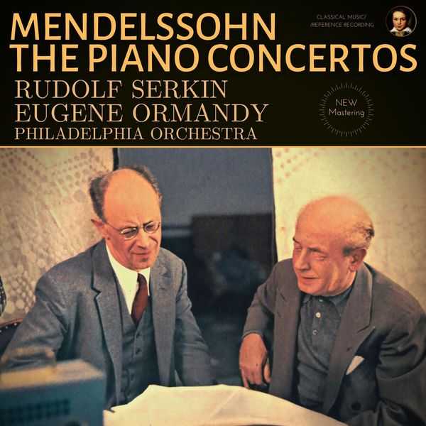 Rudolf Serkin, Eugene Ormandy: Mendelssohn - The Piano Concertos (24/96 FLAC)
