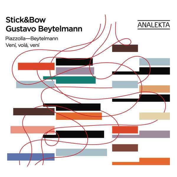 Stick&Bow: Piazzolla, Beytelmann - Vení, Volá, Vení (24/44 FLAC)