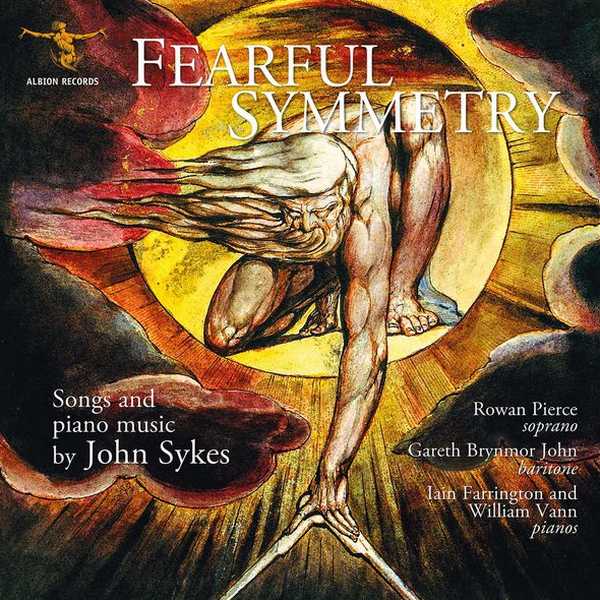 Fearful Symmetry: Songs and Piano Music By John Sykes (24/96 FLAC)