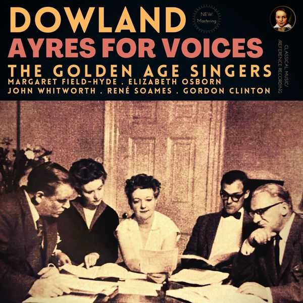 The Golden Age Singers: Dowland - Ayres for Voices (24/44 FLAC)