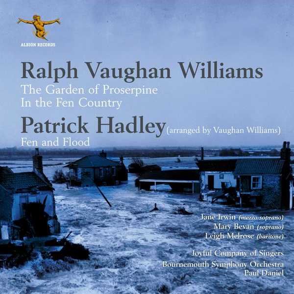 Vaughan Williams - The Garden of Proserpine, In the Fen Country; Hadley - Fen and Flood (FLAC)