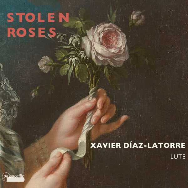 Xavier Díaz-Latorre - Stolen Roses (FLAC)