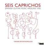 Yiannis Efstathopoulos: Seis caprichos - Spanish Guitar Music around 1930 (24/44 FLAC)