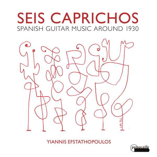 Yiannis Efstathopoulos: Seis caprichos - Spanish Guitar Music around 1930 (24/44 FLAC)